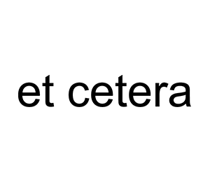 ET CETERA